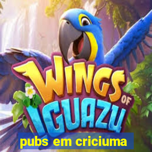 pubs em criciuma